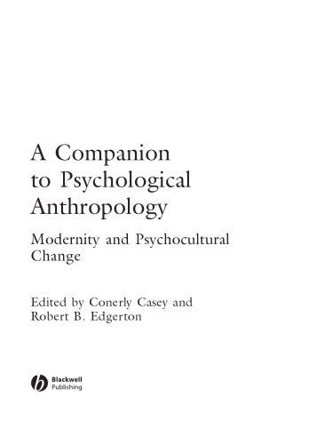 A Companion to Psychological Anthropology: Modernity and Psychocultural Change 