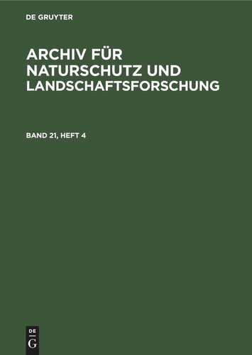 Archiv für Naturschutz und Landschaftsforschung: Band 21, Heft 4