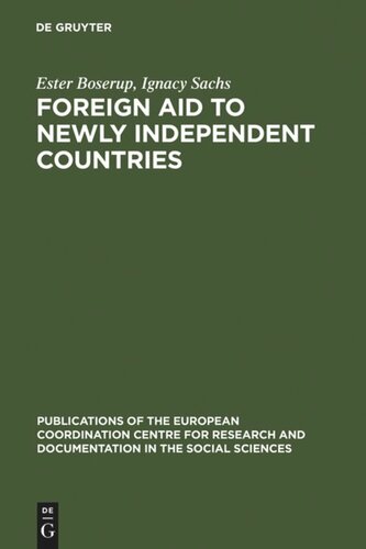 Foreign aid to newly independent countries: Aide extérieure aux pays récemment indépendants. Problems and orientations. Problèmes et orientations