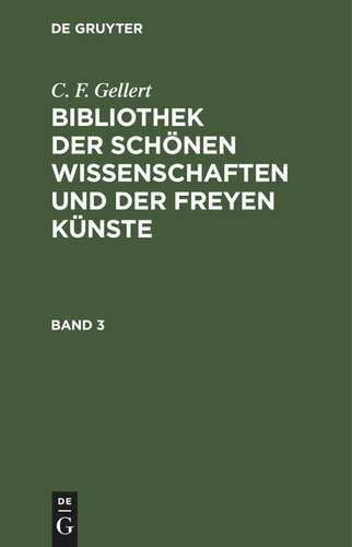 Bibliothek der schönen Wissenschaften und der freyen Künste: Band 3
