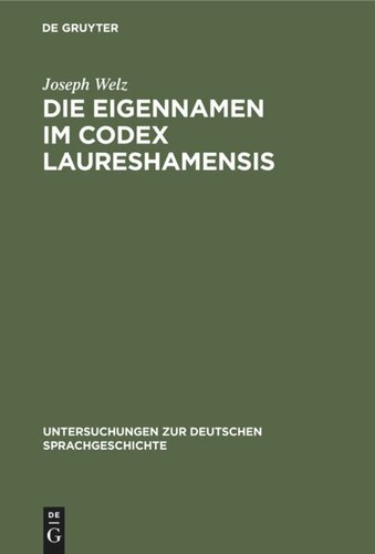 Die Eigennamen im Codex Laureshamensis: (aus dem Lobdengau und Württemberg)