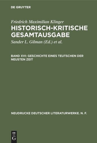 Historisch-kritische Gesamtausgabe: Band XVI Geschichte eines Teutschen der neusten Zeit