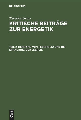 Kritische Beiträge zur Energetik: Teil 2 Hermann von Helmholtz und die Erhaltung der Energie