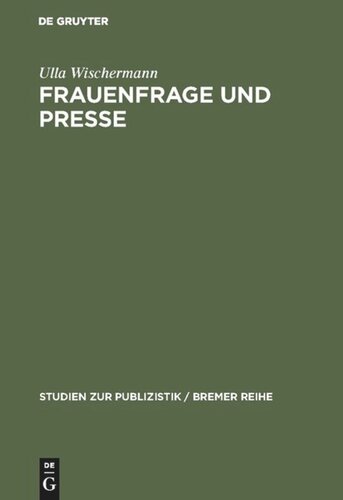 Frauenfrage und Presse: Frauenarbeit und Frauenbewegung in der illustrierten Presse des 19. Jh.