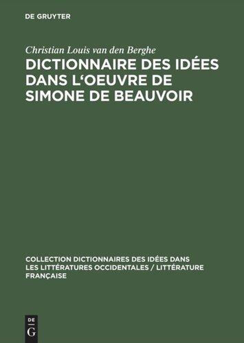 Dictionnaire des idées dans l'oeuvre de Simone de Beauvoir