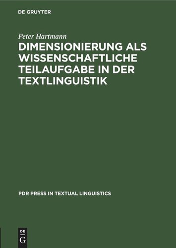 Dimensionierung als wissenschaftliche Teilaufgabe in der Textlinguistik