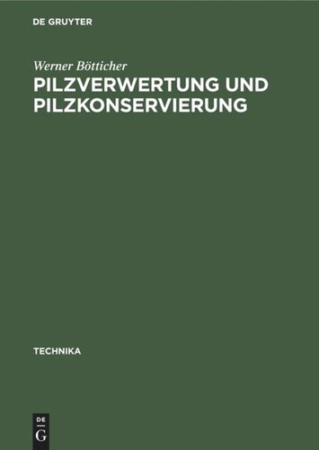 Pilzverwertung und Pilzkonservierung
