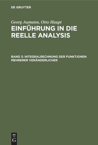 Einführung in die reelle Analysis: Band 3 Integralrechnung der Funktionen mehrerer Veränderlicher