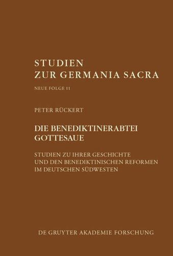 Die Benediktinerabtei Gottesaue: Studien zu ihrer Geschichte und den benediktinischen Reformen im deutschen Südwesten