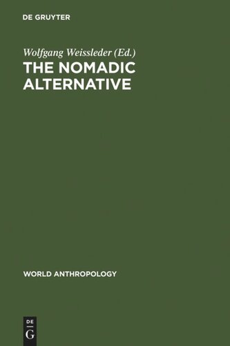The Nomadic Alternative: Modes and Models of Interaction in the African-Asian Deserts and Steppes