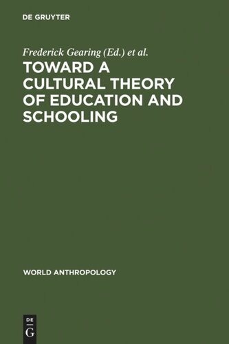 Toward a Cultural Theory of Education and Schooling