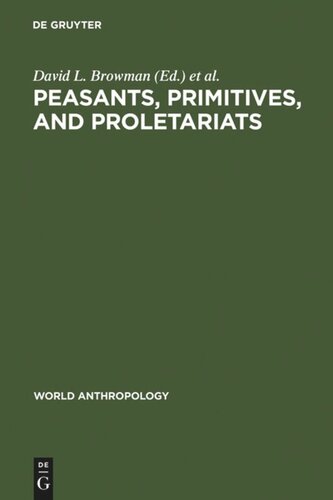 Peasants, Primitives, and Proletariats: The Struggle for Identity in South America