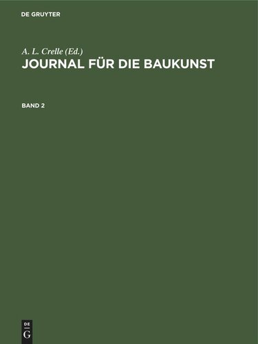 Journal für die Baukunst: Band 2