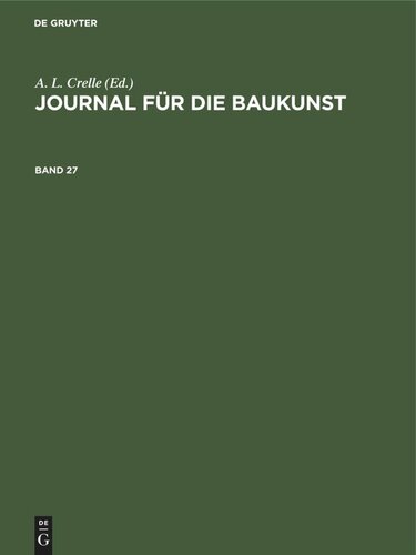 Journal für die Baukunst: Band 27