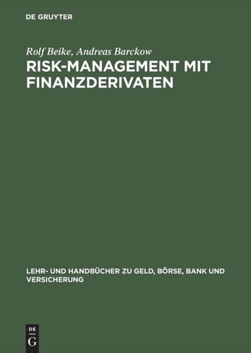 Risk-Management mit Finanzderivaten: Steuerung von Zins- und Währungsrisiken. Studienbuch mit Aufgaben