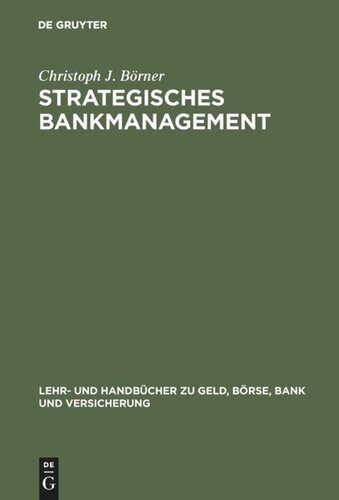 Strategisches Bankmanagement: Ressourcen- und marktorientierte Strategien von Universalbanken