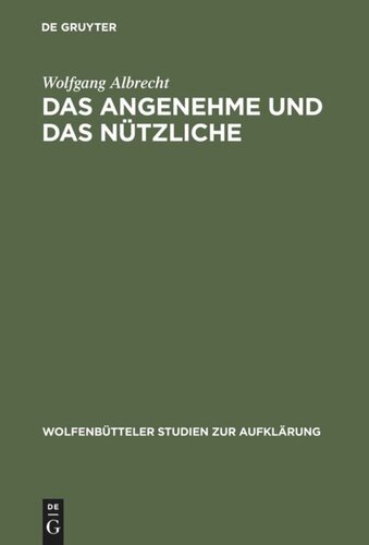 Das Angenehme und das Nützliche: Fallstudien zur literarischen Spätaufklärung in Deutschland
