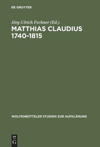 Matthias Claudius 1740-1815: Leben - Zeit - Werk
