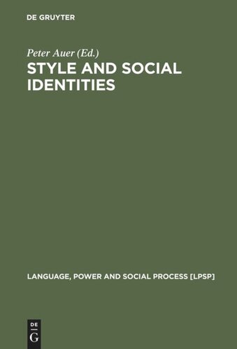 Style and Social Identities: Alternative Approaches to Linguistic Heterogeneity