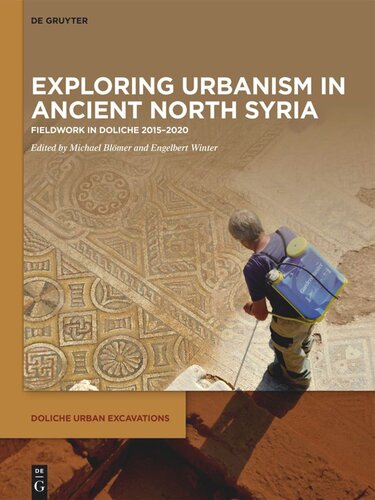 Exploring urbanism in ancient North Syria: Fieldwork in Doliche 2015–2020