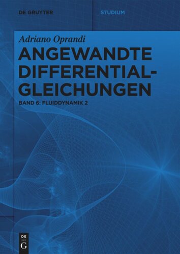 Angewandte Differentialgleichungen: Band 6 Fluiddynamik 2