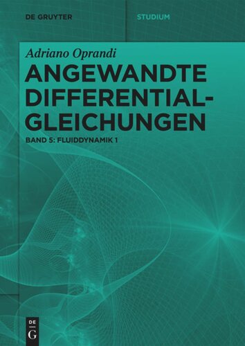 Angewandte Differentialgleichungen: Band 5 Fluiddynamik 1