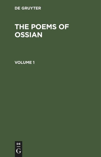 The Poems of Ossian: Volume 1