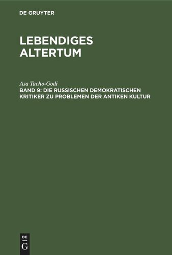 Lebendiges Altertum: Die russischen demokratischen Kritiker zu Problemen der antiken Kultur