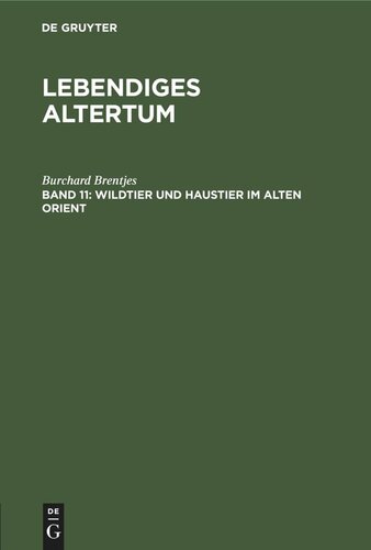 Lebendiges Altertum: Wildtier und Haustier ım Alten Orient