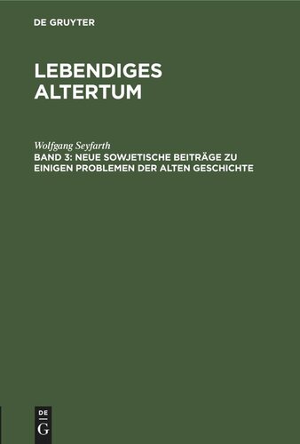 Lebendiges Altertum. Neue sowjetische Beiträge zu einigen Problemen der alten Geschichte: Das Problem der Bagauden und die Frage der freien Lohnarbeit in neuem Lichte
