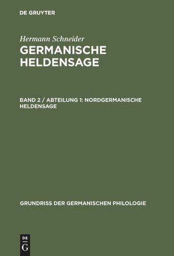 Germanische Heldensage: Band 2 / Abteilung 1 Nordgermanische Heldensage