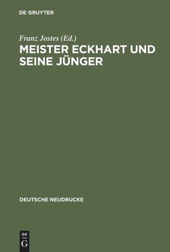 Meister Eckhart und seine Jünger: Ungedruckte Texte zur Geschichte der deutschen Mystik