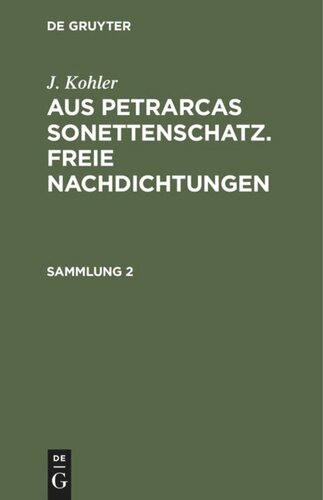 Aus Petrarcas Sonettenschatz. Freie Nachdichtungen: Sammlung 2