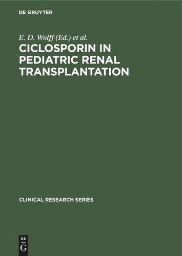 Ciclosporin in pediatric renal transplantation: Proceedings of a Workshop, Scheveningen, December [21st] 1985, The Netherlands