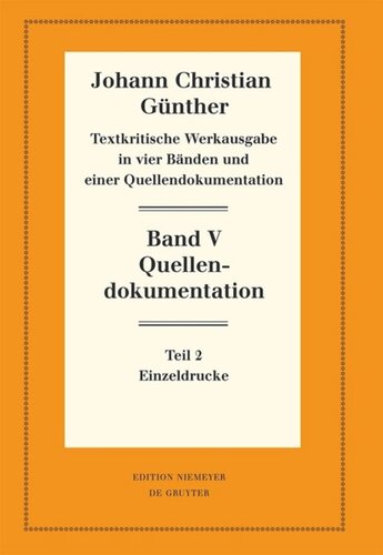 Textkritische Werkausgabe. Band V, Teil 2 Quellendokumentation: Teil 2: Einzeldrucke