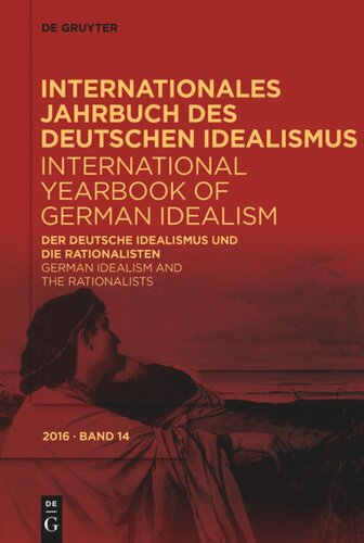 Internationales Jahrbuch des Deutschen Idealismus / International Yearbook of German Idealism: 14/2016 Der deutsche Idealismus und die Rationalisten / German Idealism and the Rationalists