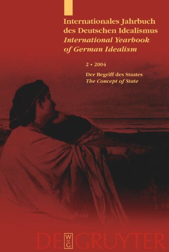 Internationales Jahrbuch des Deutschen Idealismus / International Yearbook of German Idealism: 2/2004 Der Begriff des Staates / The Concept of the State