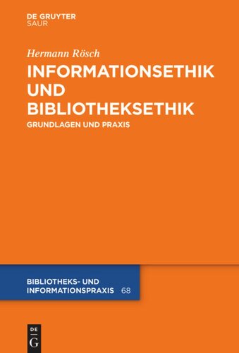 Informationsethik und Bibliotheksethik: Grundlagen und Praxis