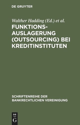 Funktionsauslagerung (Outsourcing) bei Kreditinstituten: Bankrechtstag 2000