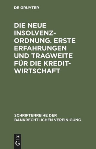 Die neue Insolvenzordnung. Erste Erfahrungen und Tragweite für die  Kreditwirtschaft: Bankrechtstag 1999