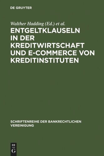 Entgeltklauseln in der Kreditwirtschaft und E-Commerce von Kreditinstituten: Bankrechtstag 2001
