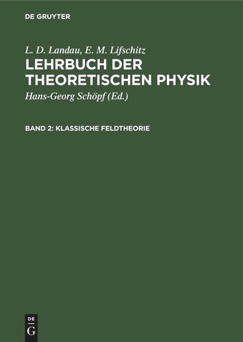 Lehrbuch der theoretischen Physik: Band 2 Klassische Feldtheorie