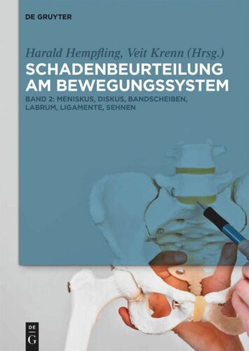 Schadenbeurteilung am Bewegungssystem: Band 2 Meniskus, Diskus, Bandscheiben, Labrum, Ligamente, Sehnen