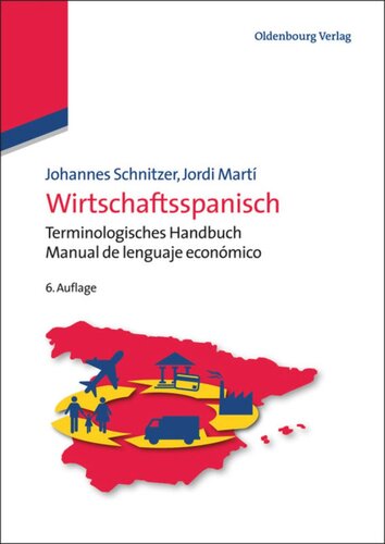 Wirtschaftsspanisch: Terminologisches Handbuch - Manual de lenguaje económico
