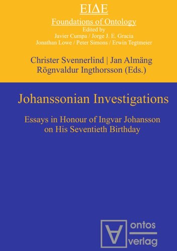 Johanssonian Investigations: Essays in Honour of Ingvar Johansson on His Seventieth Birthday