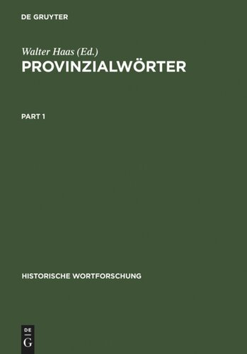 Provinzialwörter: Deutsche Idiotismensammlungen des 18. Jahrhunderts