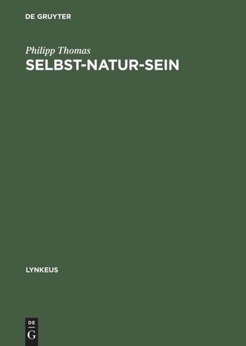 Selbst-Natur-sein: Leibphänomenologie als Naturphilosophie