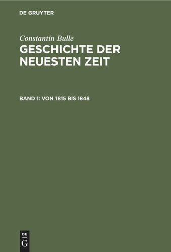 Geschichte der neuesten Zeit: Band 1 Von 1815 bis 1848