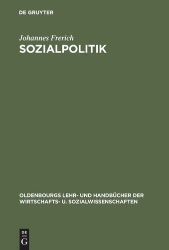 Sozialpolitik: Das Sozialleistungssystem der Bundesrepublik Deutschland. Darstellung Probleme und Perspektiven der Sozialen Sicherung