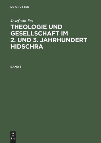Theologie und Gesellschaft im 2. und 3. Jahrhundert Hidschra: Band 3